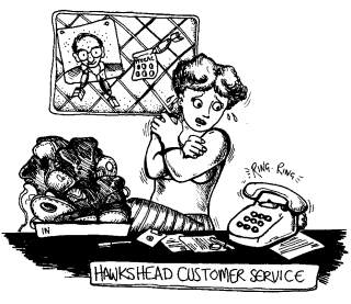 Illo of H*wksh*ad Complaints Dept